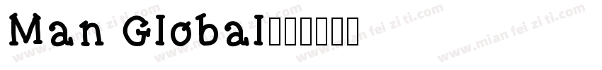 Man Global字体转换